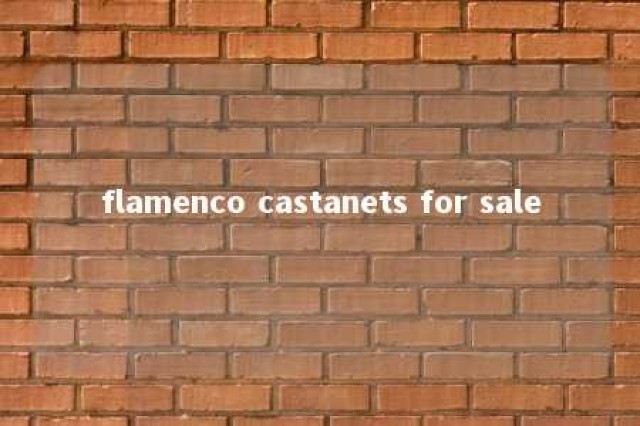 flamenco castanets for sale 