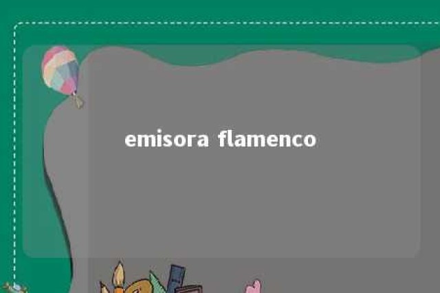 emisora flamenco 