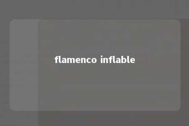 flamenco inflable 