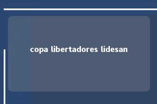 copa libertadores lidesan 