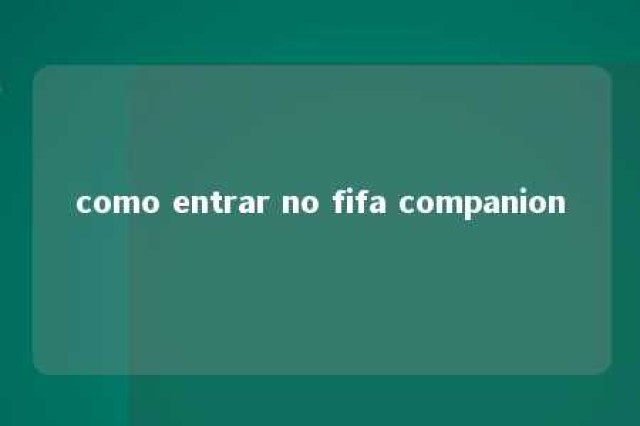 como entrar no fifa companion 