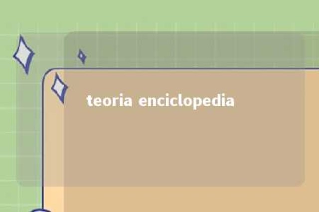 teoria enciclopedia 