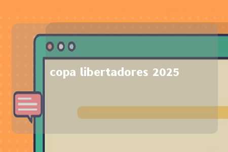 copa libertadores 2025