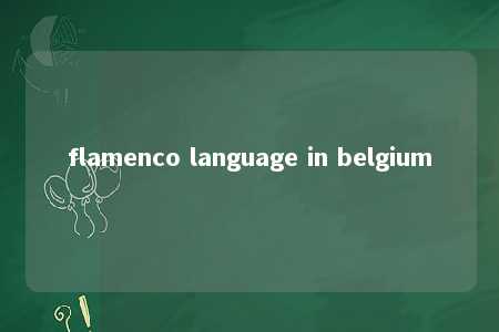 flamenco language in belgium