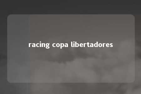 racing copa libertadores