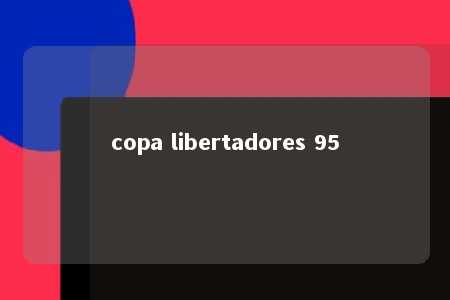 copa libertadores 95