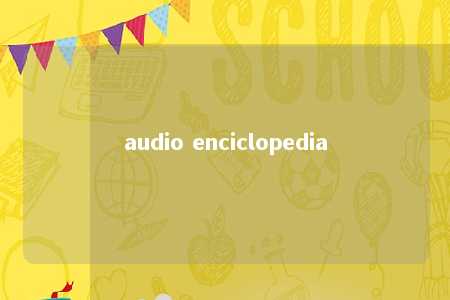 audio enciclopedia