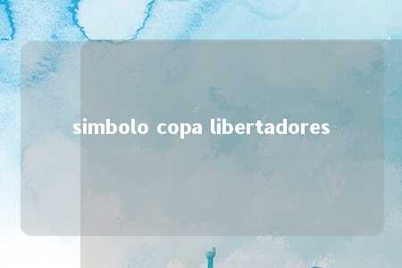 simbolo copa libertadores