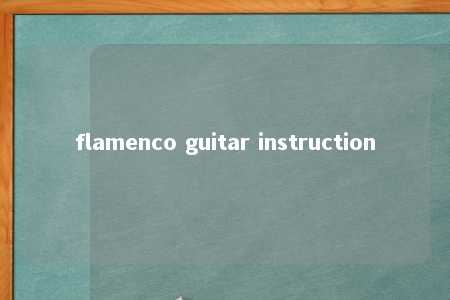 flamenco guitar instruction