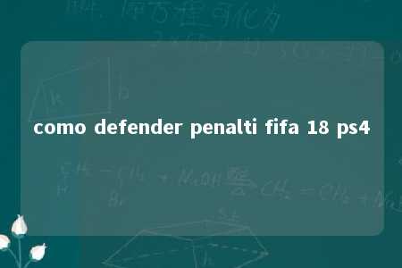 como defender penalti fifa 18 ps4