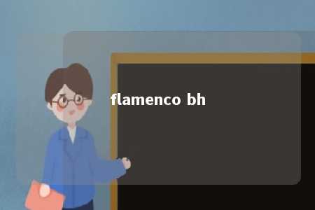 flamenco bh