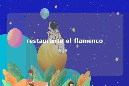 restaurante el flamenco