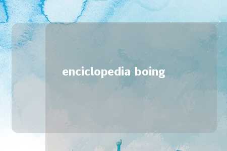 enciclopedia boing