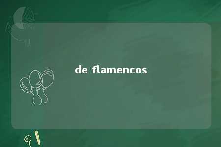 de flamencos