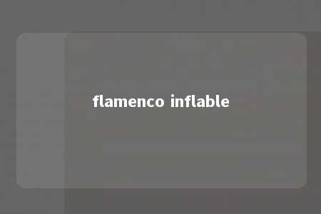 flamenco inflable