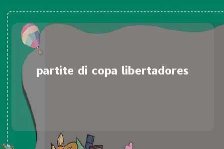 partite di copa libertadores