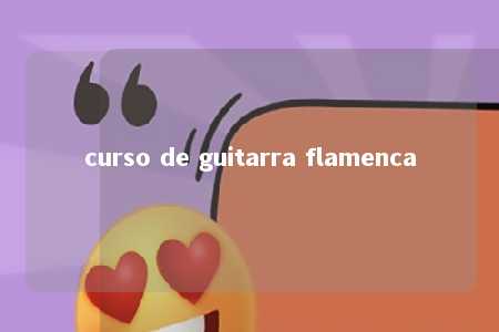 curso de guitarra flamenca