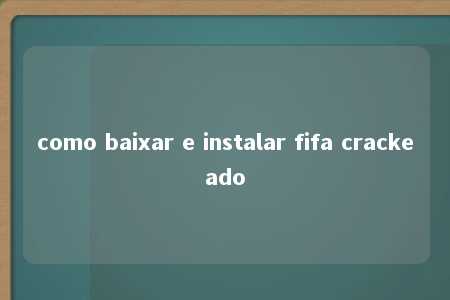 como baixar e instalar fifa crackeado