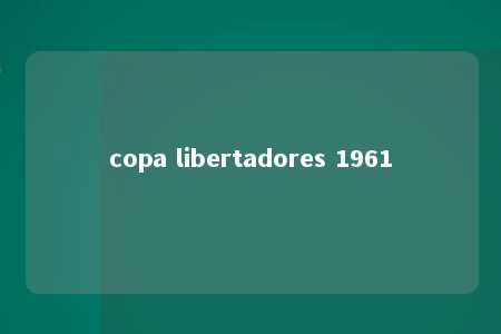 copa libertadores 1961