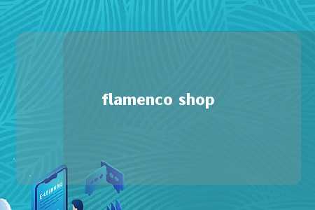 flamenco shop