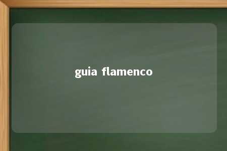 guia flamenco