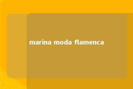 marina moda flamenca