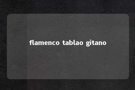 flamenco tablao gitano