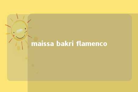 maissa bakri flamenco