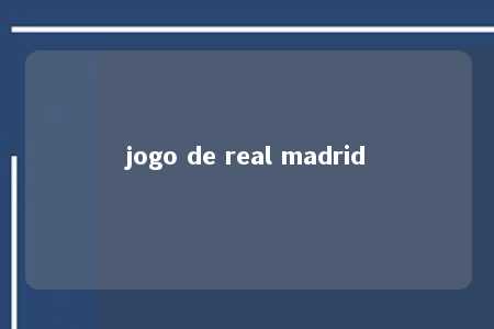 jogo de real madrid