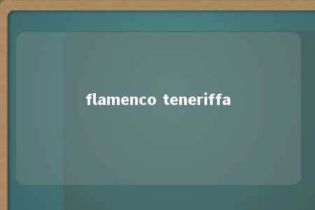 flamenco teneriffa