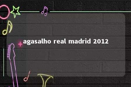 agasalho real madrid 2012