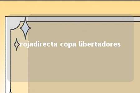 rojadirecta copa libertadores