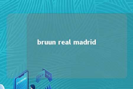 bruun real madrid