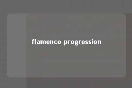 flamenco progression