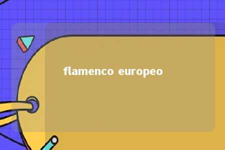 flamenco europeo