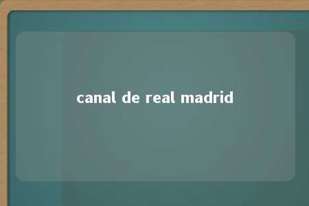 canal de real madrid