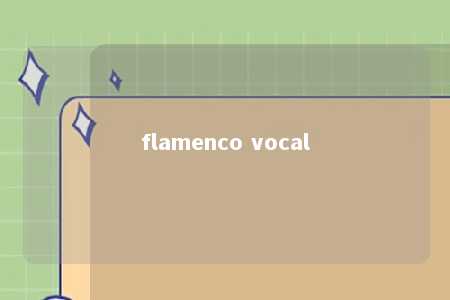 flamenco vocal