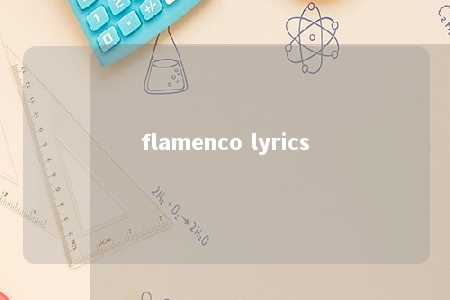 flamenco lyrics