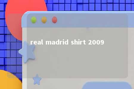 real madrid shirt 2009