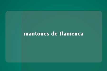 mantones de flamenca