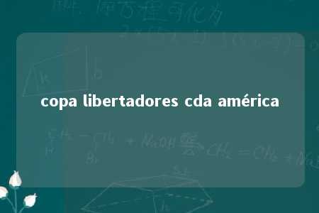 copa libertadores cda américa