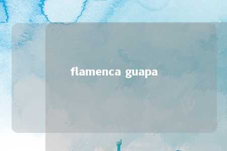 flamenca guapa