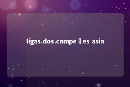 ligas.dos.campeões asia