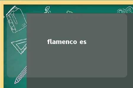 flamenco es