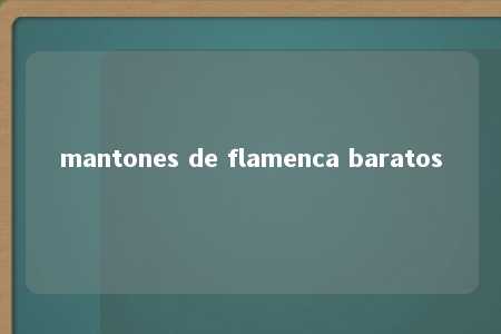 mantones de flamenca baratos