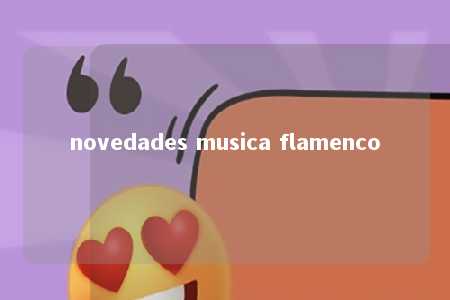 novedades musica flamenco