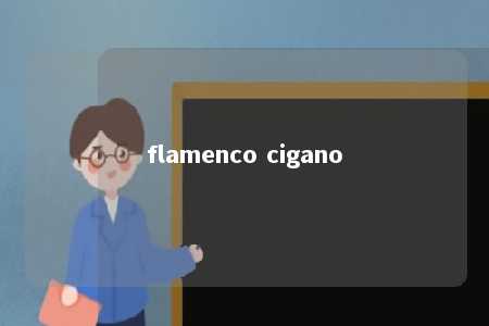 flamenco cigano