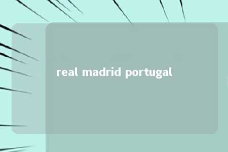 real madrid portugal