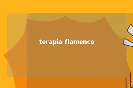 terapia flamenco