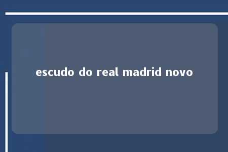 escudo do real madrid novo